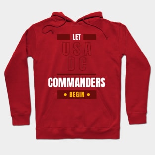 LET WASHINGTON DC COMMANDERS BEGIN Hoodie